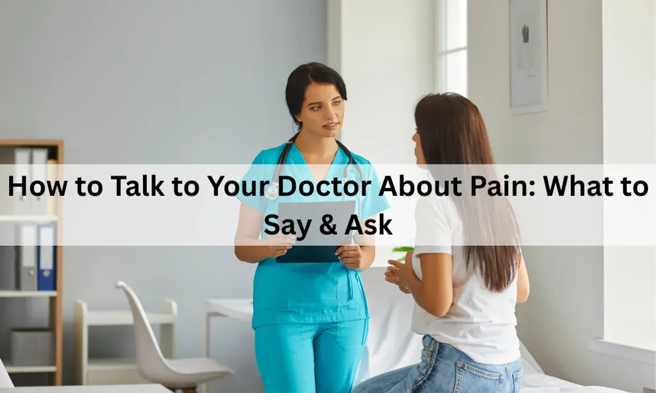 How to Talk to Your Doctor About Pain: What to Say & Ask | Orthopedics ...